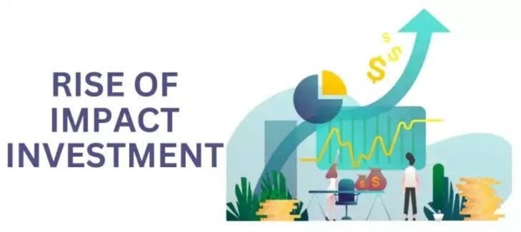 rise of impact investment