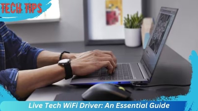 Live Tech WiFi Driver: An Essential Guide